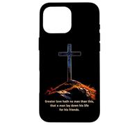 Greater Love Hath No Man Than This - John 15:13 Jesus Cross Custodia per iPhone 16 Pro Max