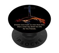 Greater Love Hath No Man Than This - John 15:13 Jesus Cross PopSockets PopGrip Adesivo