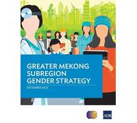 Greater Mekong Subregion Gender Strategy (Tascabile)