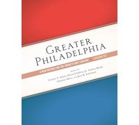 Greater Philadelphia: A New History for the Twenty-first Century