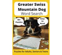 Greater Swiss Mountain Dog Word Search Puzzle Book: Word Searches with Easy to Read Print about Greater Swiss Mountain Dogs, Loving Pets, Training and ... Gift for Vacations, Holidays and Free Times