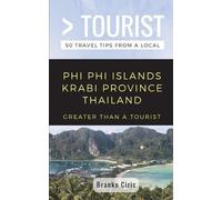 Greater Than a Touri Greater Than a Tourist- Phi Phi Island Krabi Pr (Tascabile)
