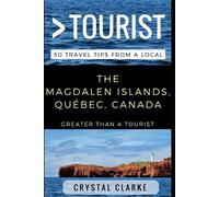 Greater Than a Touris Greater Than a Tourist - The Magdalen Islands (Tascabile)