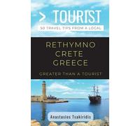 Greater Than a Tourist Anastasios Greater Than a Tourist- Rethymno C (Tascabile)
