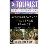 Greater Than a Tourist C Greater Than a Tourist - Aix-en-Provence P (Tascabile)