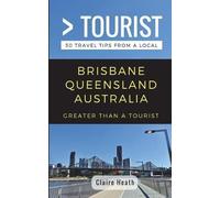 Greater Than a Tourist C Greater Than a Tourist - Brisbane Queenslan (Tascabile)