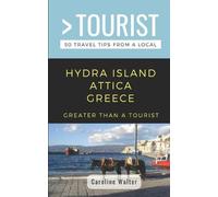 Greater Than a Tourist Caro Greater Than a Tourist- Hydra Island At (Tascabile)