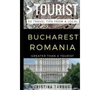 Greater Than a Tourist Cristina Greater Than a Tourist - Bucharest (Tascabile)