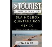 Greater Than a Tourist Greater Than a Tourist - Isla Holbox Quintana (Tascabile)