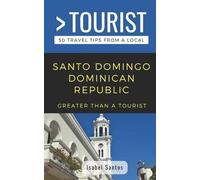 Greater Than a Tourist Greater Than a Tourist- Santo Domingo Domin (Tascabile)