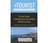 Greater Than a Tourist In Greater Than a Tourist- Funchal Madeira I (Tascabile)