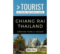 Greater Than a Tourist Mihir Greater Than a Tourist- Chiang Rai Tha (Tascabile)