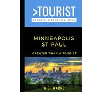 Greater Than a Tourist- Minneapolis - St Paul Minnesota USA: W.C. Warne