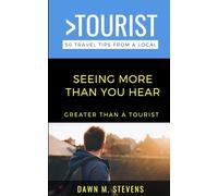 Greater Than a Tourist-Seeing More Than you Hear: Inclusive Travel Guide for Deaf & Hard of Hearing Travelers