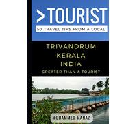 Greater Than a Tourist- Trivandrum Kerala India: 50 Travel Tips from a Local [Lingua Inglese]: 153