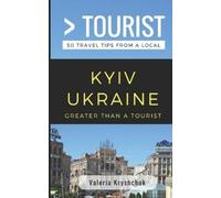 Greater Than a Tourist Valeria Kryshchuk Greater Than a Tourist- Ky (Tascabile)