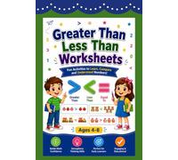 GREATER THAN, LESS THAN WORKSHEETS: NUMBER COMPARISONS