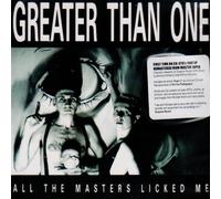 GREATER THAN ONE - ALL MASTERS LICKED ME