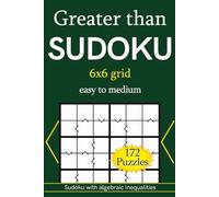 Greater than Sudoku 6x6 grid easy to medium 172 Puzzles: Sudoku with algebraic inequalities