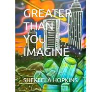 GREATER THAN YOU IMAGINE