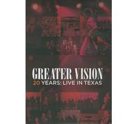 Greater Vision 20 Years: Live in Texas [Edizione: Germania]