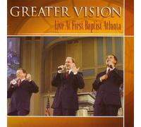 Greater Vision - Live At First Atlanta