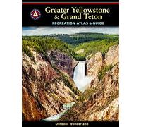Greater Yellowstone & Grand Teton Recreation Atlas