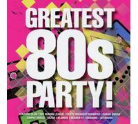 GREATEST 80'S PARTY