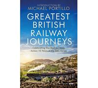 Michael Portillo Greatest British Railway Journeys (Tascabile)
