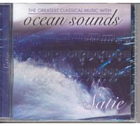 Greatest Classical Music with Ocean Sounds By Satie
