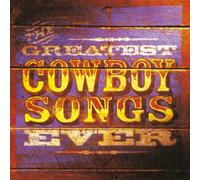 Greatest Cowboy Songs Ever