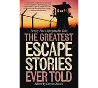 Greatest Escape Stories Ever Told (Tascabile) Greatest