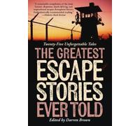 Greatest Escape Stories Ever Told (Tascabile) Greatest