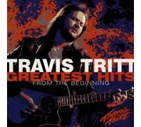Greatest Hits: From The Beginning by Travis Tritt