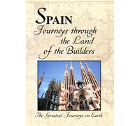 Greatest Journeys on Earth: SPAIN Journeys Through The Land of the Builder (DVD)