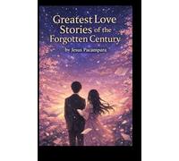 Greatest Love Stories of the Forgotten Century