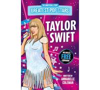 Greatest Pop Stars: Taylor Swift - Perfect for Swifties Aged 7-9!