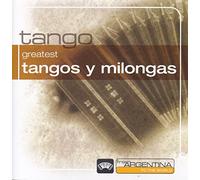 Greatest Tangos Y Milongas-From Argentina to the w