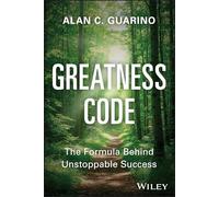 Greatness Code: The Formula Behind Unstoppable Success