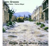 Greaves,John - On the Street Where You Live