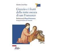 Greccio e i frutti della notte oscura di san Francesco