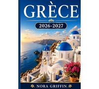 GRÈCE: Grèce : rivages ensoleillés, échos antiques et le cœur battant de la Méditerranée