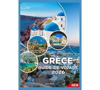 GRÈCE GUIDE DE VOYAGE 2026