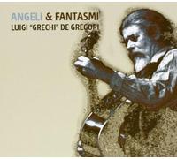 Grechi De Gregori - Angeli & Fantasmi