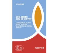 Greci, barbari o una via di mezzo? La discussione sulla lingua speciale dei cristiani nella polemica anti-cristiana di Porfirio