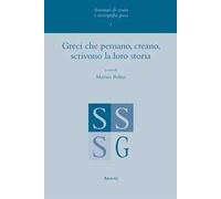 Greci che pensano, creano, scrivono la loro storia
