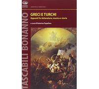 Greci e turchi. Appunti fra letteratura, musica e storia