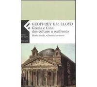 Grecia e Cina: due culture a confronto. Mondi antichi, riflessioni moderne