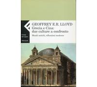 Grecia e Cina: due culture a confronto. Mondi antichi, riflessioni moderne
