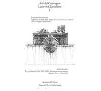 Grecia e Italia, 1821-2021: due secoli di storie condivise. Sessione di storia. Atti del Convegno (Atene, 31 maggio-3 giugno 2023) (Vol. 1)
